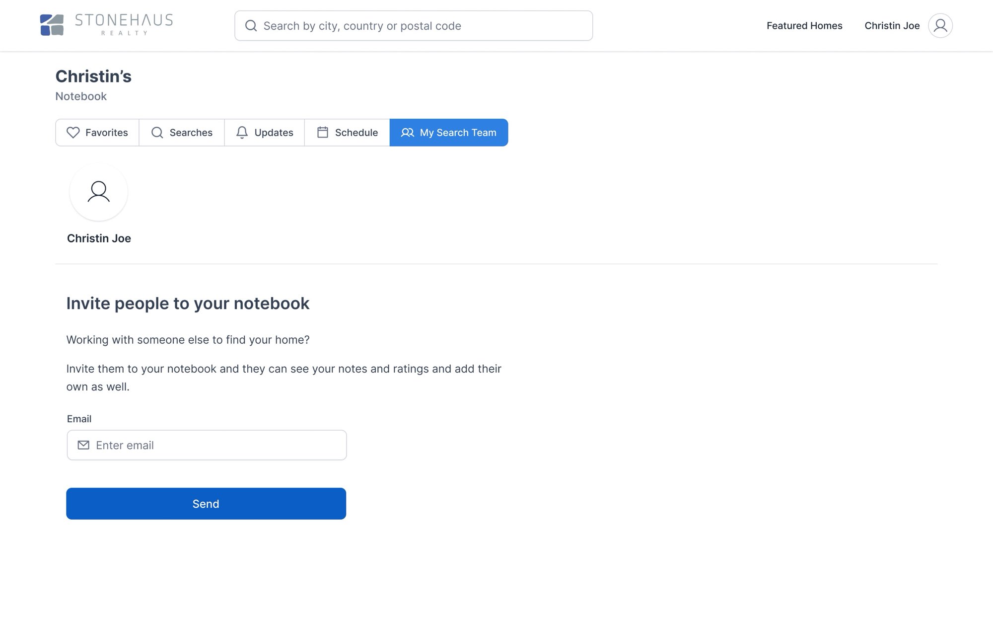 My Search Team. My Search Team: invite someone by email to see notes and ratings and add their own.